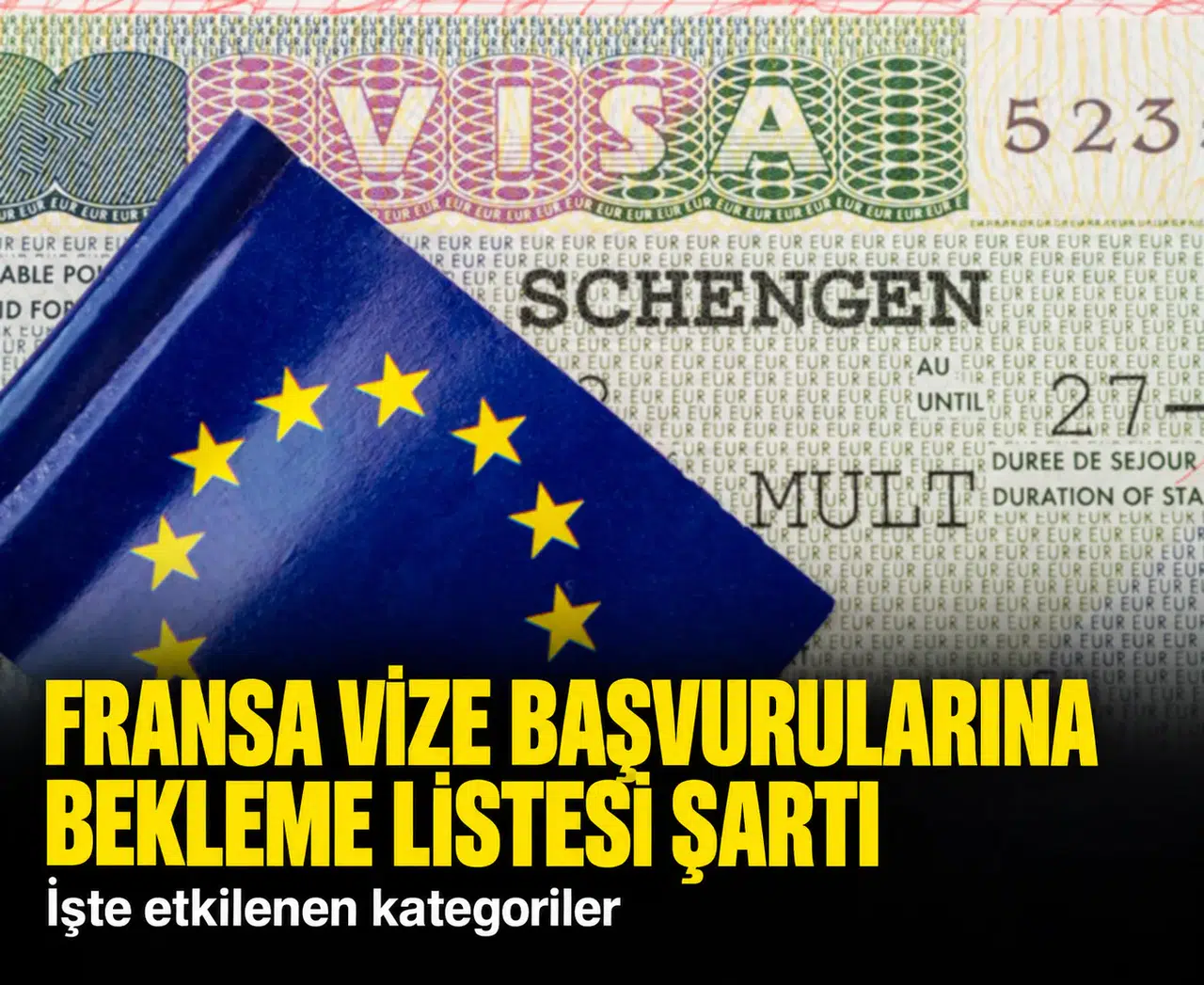 Fransa vize başvurularına bekleme listesi şartı: İşte etkilenen kategoriler