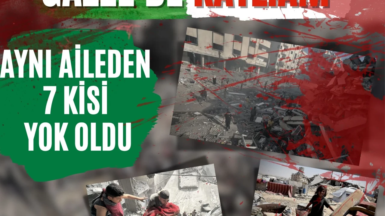 Gazze’de katliam: Aynı aileden 7 kişi bombardımanda öldü