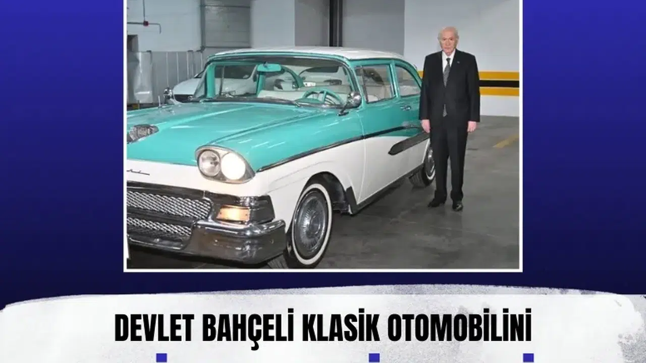 Devlet Bahçeli klasik otomobilini o isme hediye etti