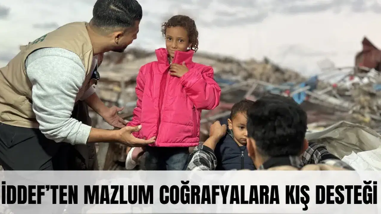 İDDEF’ten mazlum coğrafyalara kış desteği: 'Mazlum…