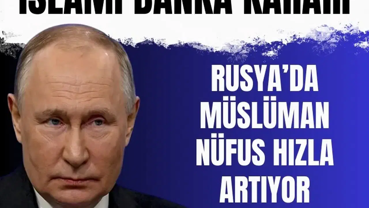Rusya’dan müslümanlara özel banka planı: Çalışmalar başladı