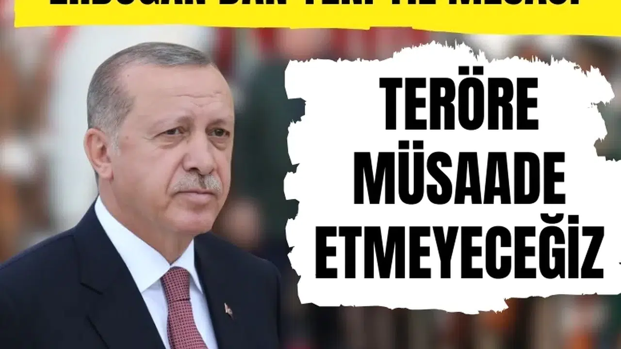 Cumhurbaşkanı Erdoğan'dan teröre net mesaj: 'Teröre müsaade etmeyeceğiz'