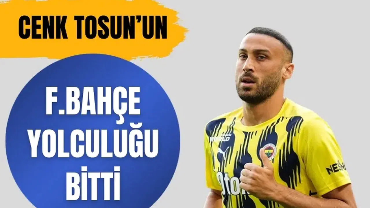 Fenerbahçe’de ayrılık resmileşiyor: Cenk Tosun sözleşmesini feshetti