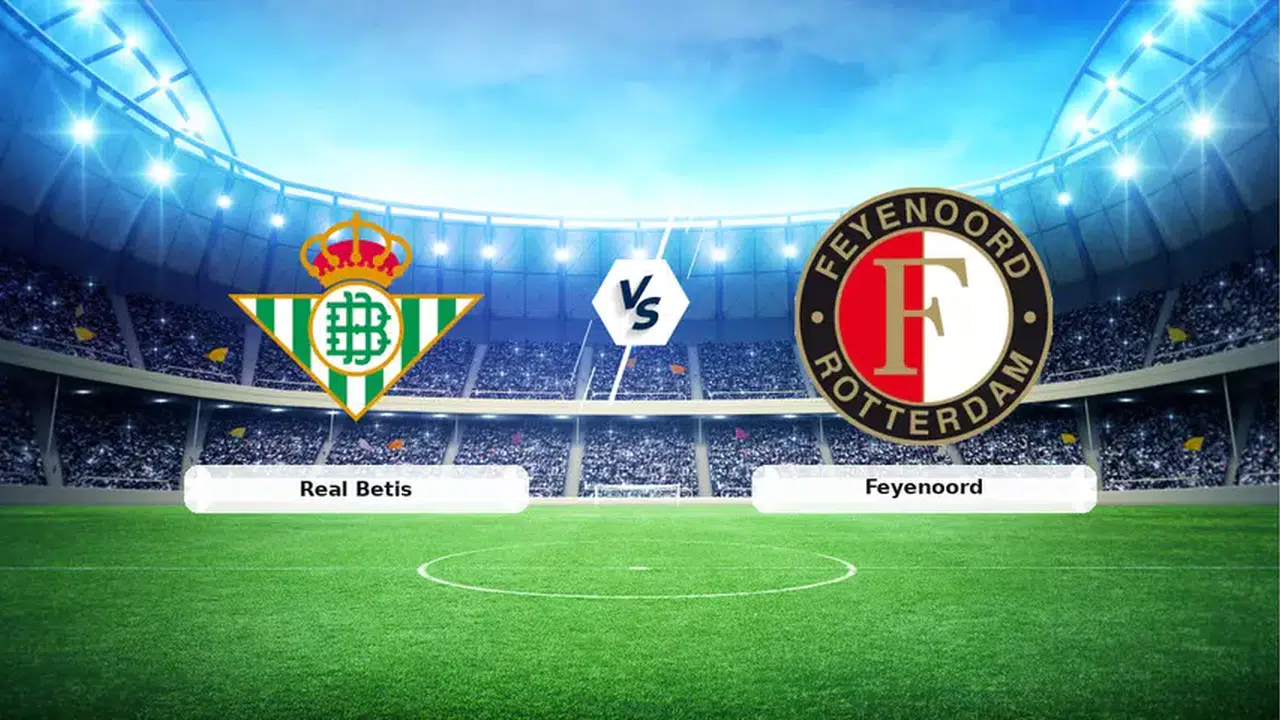 Real Betis - Feyenoord UEFA Avrupa Ligi maçı canlı yayın, saat, tarih, stadyum bilgileri ve ilk 11 detayları