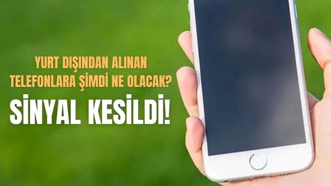 Sinyal kesildi! IMEI kaydı olmayan cihazlar için yeni dönem başladı