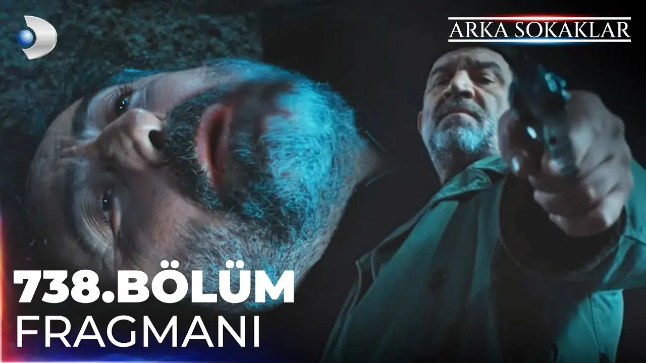 Arka Sokaklar 738. Bölüm Fragmanı Linki, Nasıl İzlenir? Kanal D’de Yeni Bölümde Neler Olacak?