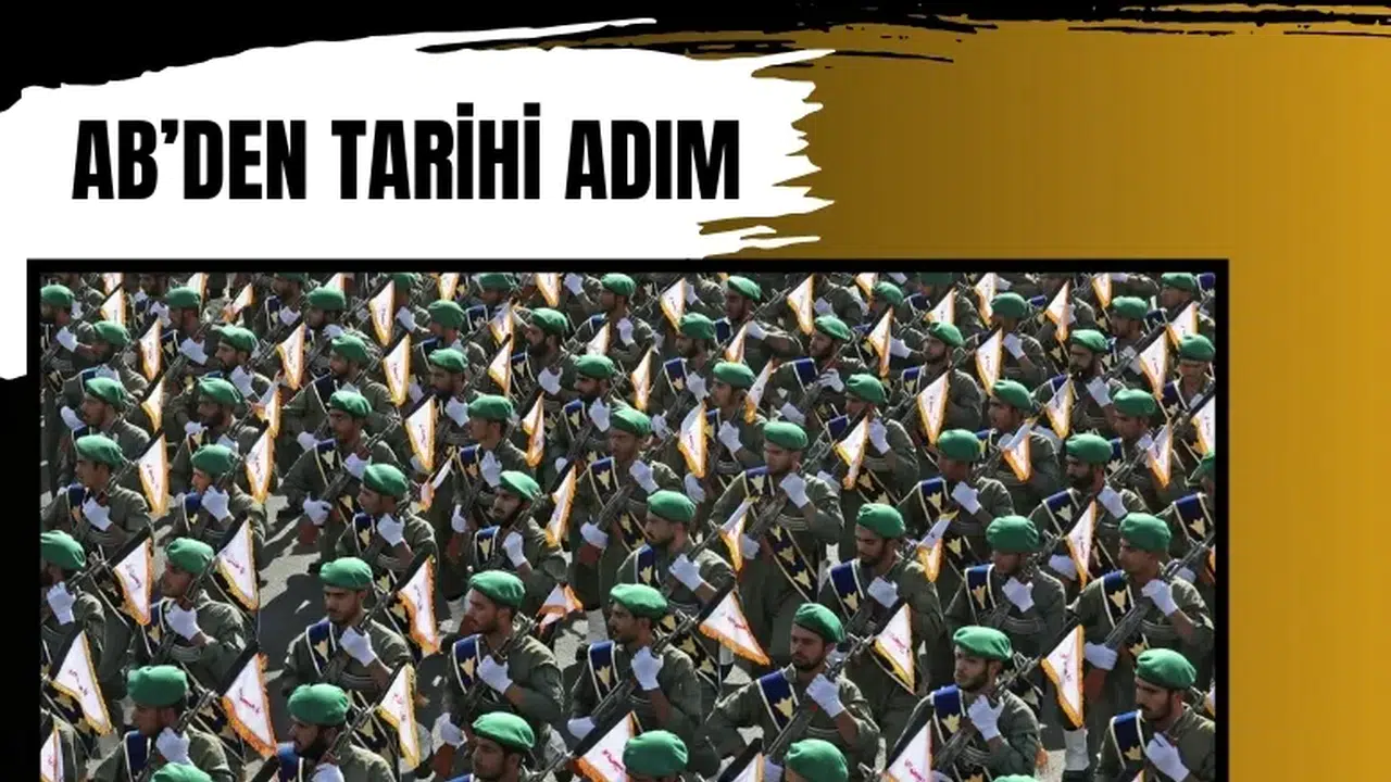 İran-AB krizi büyüyor: Devrim Muhafızları terör örgütü olarak ilan edildi