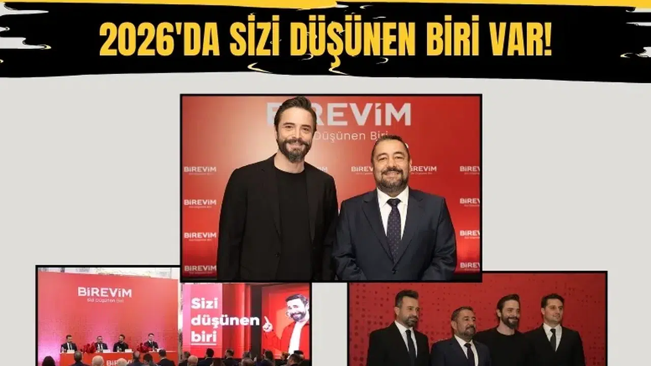 Birevim 2025’te rekor büyüme kaydetti, 2026 için 'Sizi Düşünen Biri' vizyonunu hayata geçirdi