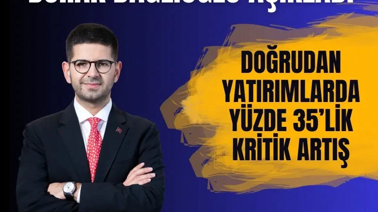 Doğrudan yatırımlarda yüzde 35’lik kritik artış