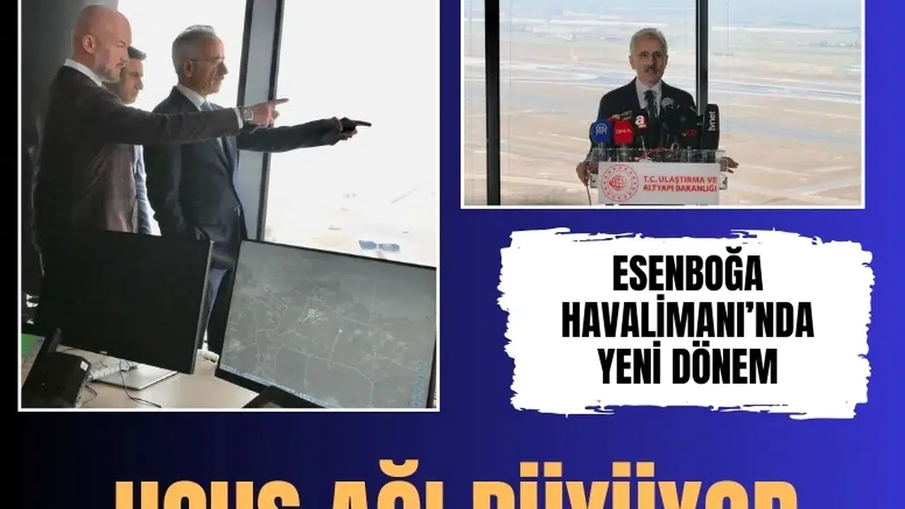 Esenboğa Havalimanı’nda yeni dönem başlıyor: 3. pist ve kontrol kulesi hizmete giriyor