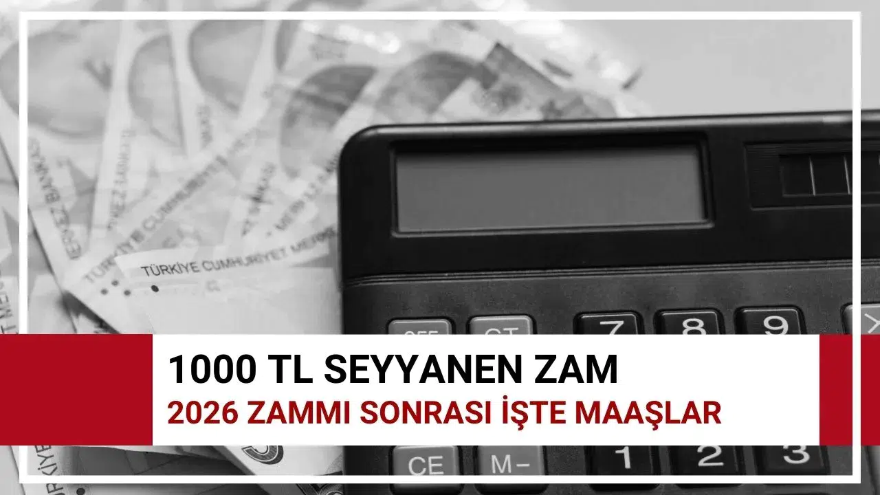 1.000 TL seyyanen zam açıklandı! 2026 Ocak memur zammı için geri sayım! Kuruşu kuruşuna maaş tablosu