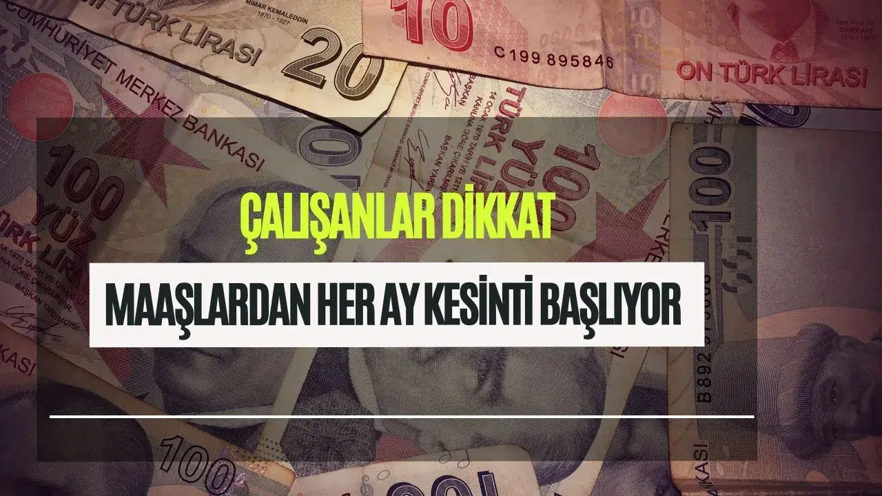 Çalışanın maaşında 'TES' dönemi başlıyor: Kesinti zorunlu oldu! İşte brüt maaşa göre kesilecek net rakamlar