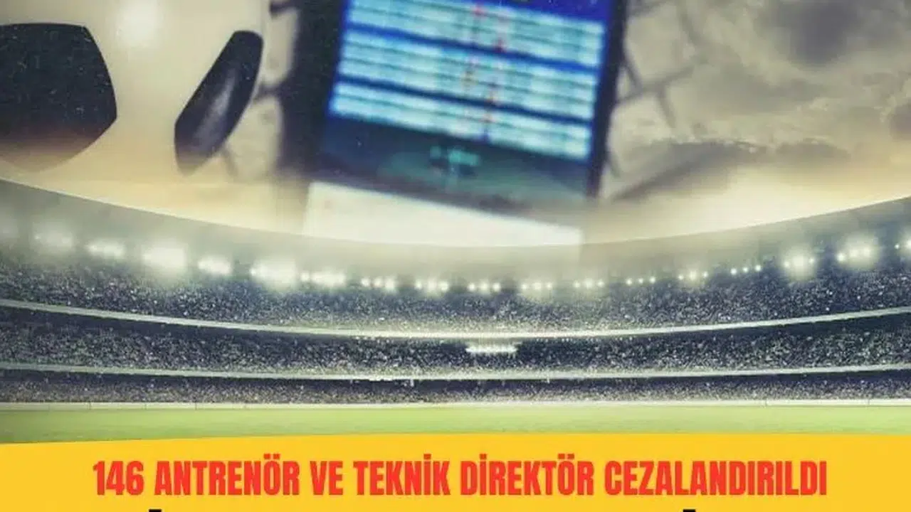 146 antrenör ve teknik direktör cezalandırıldı: Bahis skandalında yeni perde
