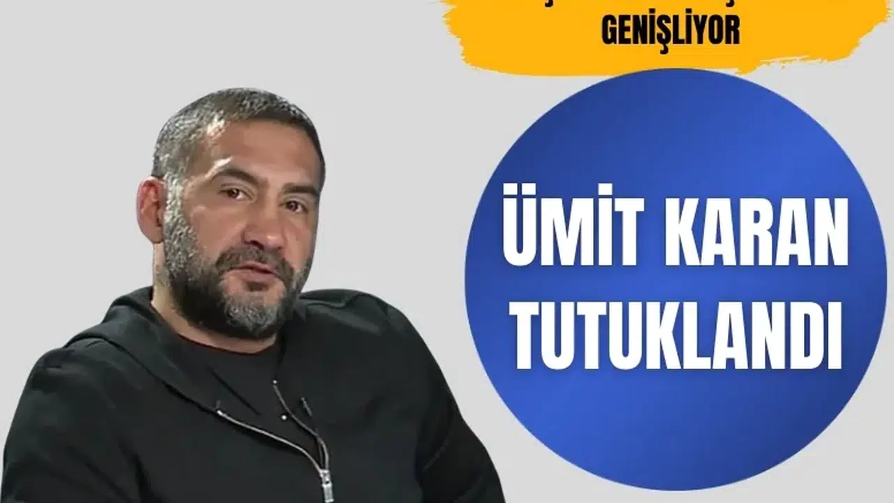 Ümit Karan uyuşturucu soruşturmasında tutuklandı