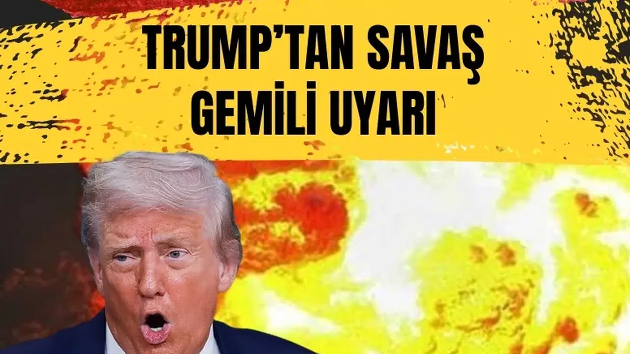 ABD-İran gerilimi tırmanıyor: Trump’tan savaş gemili uyarı