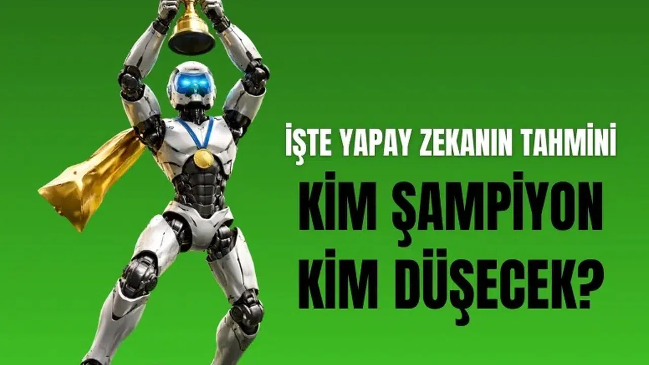 Süper Lig'de şampiyonluk ve düşme hattı için çarpıcı yapay zeka tahmini