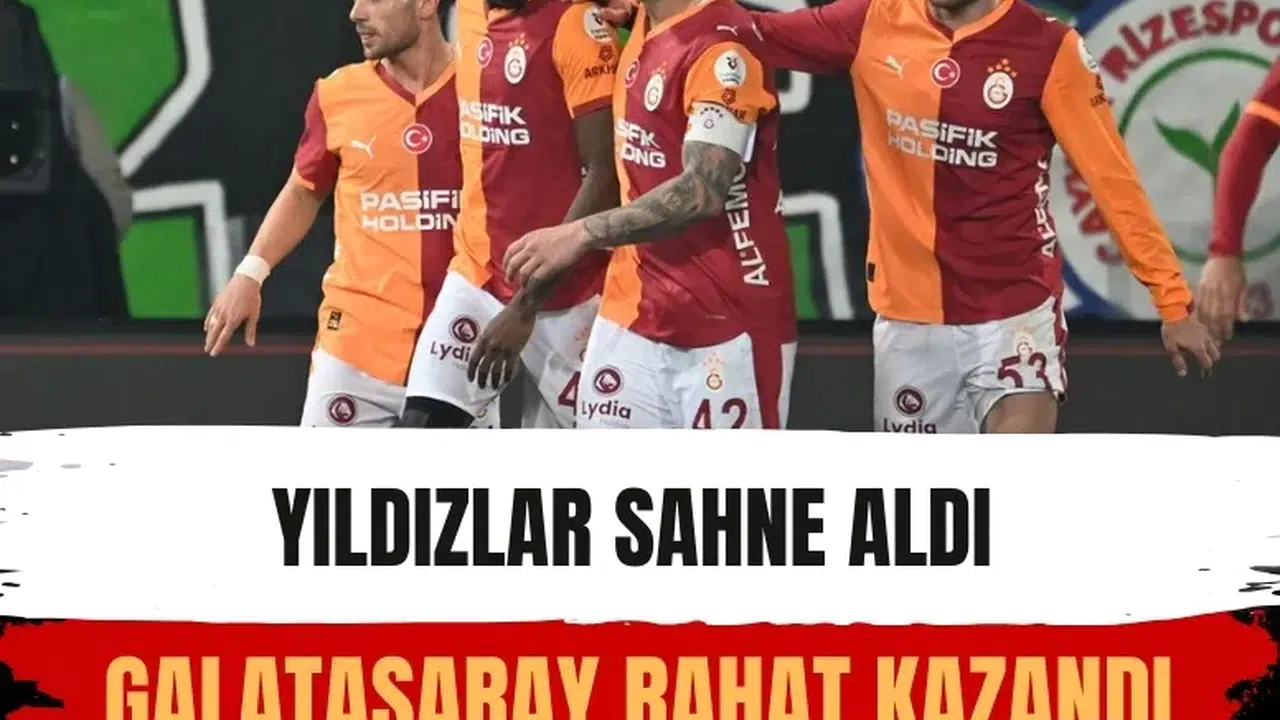 Galatasaray Rize’de hata yapmadı: 3 golle net galibiyet