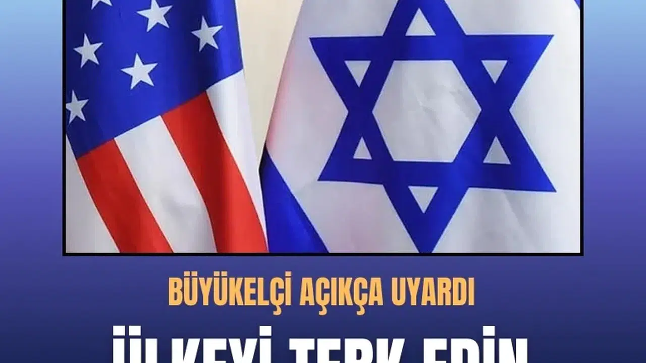 ABD’den İsrail’de kritik tahliye kararı