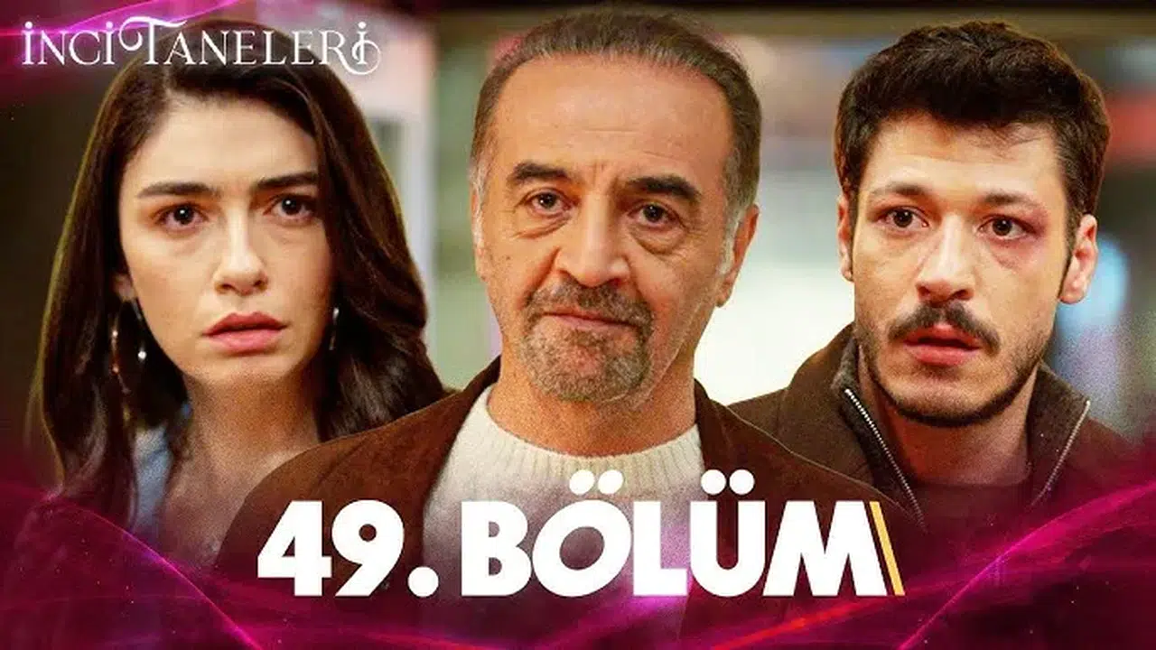 Azem Geri Döndü! İnci Taneleri 49. Bölümde Büyük Yüzleşme