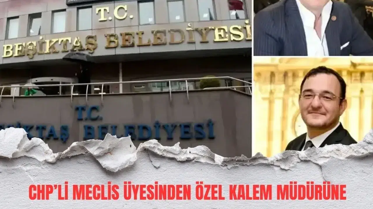 CHP'li Meclis üyesinden Beşiktaş Belediyesi Özel Kalem Müdürü'ne makaslı saldırı
