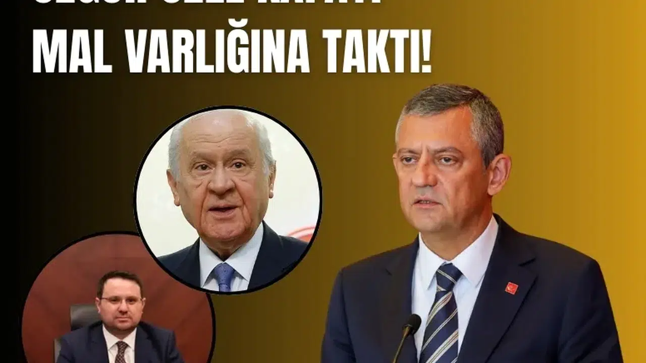 Özgür Özel’den Akın Gürlek’e mal varlığı açıklama daveti