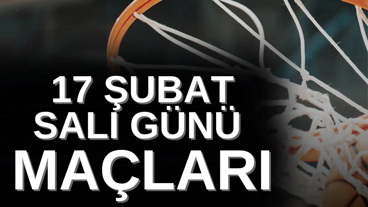 BUGÜNÜN Basketbol Maç Programı (17 Şubat): Ziraat Bankası Türkiye Kupası Çeyrek Finali ve Almanya BBL yayın saatleri!