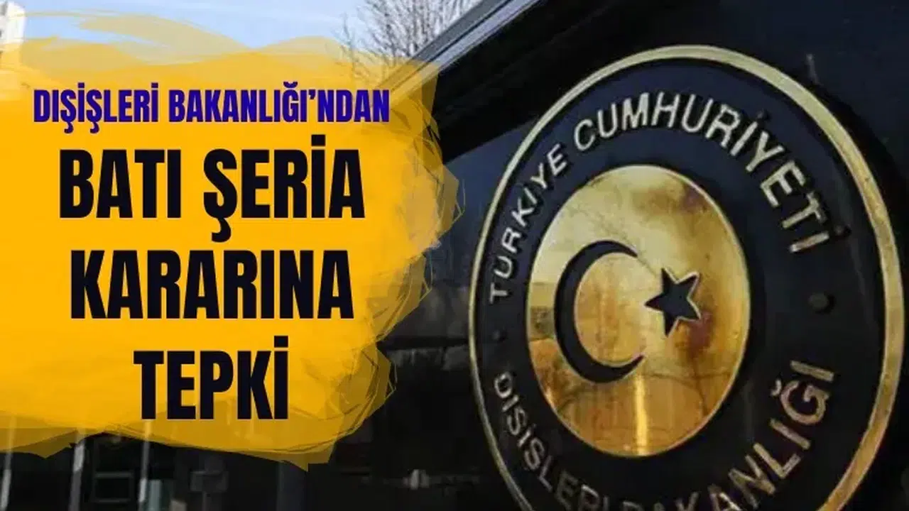 Dışişleri’nden Batı Şeria’daki yerleşim kararına kınama