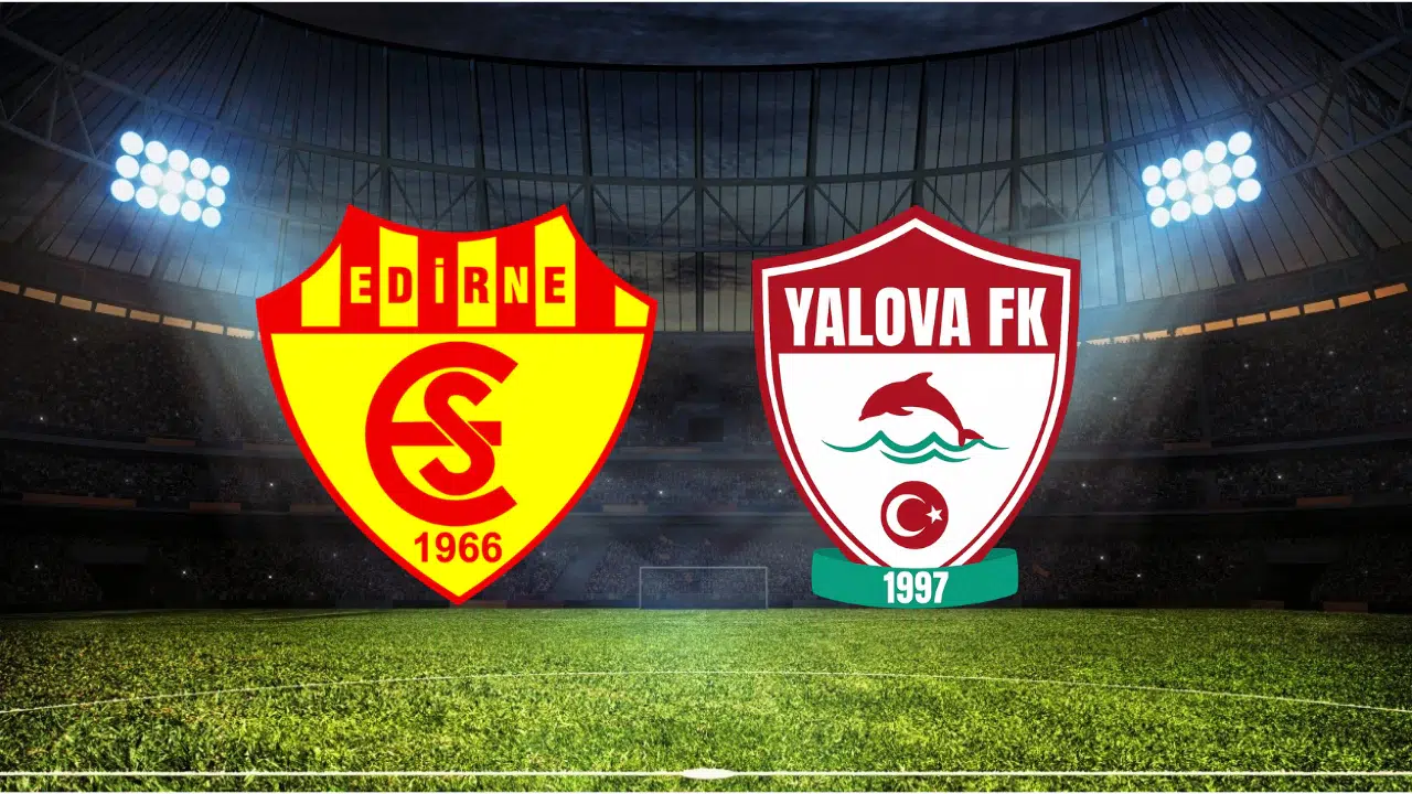 Edirnespor - Yalova FK Maçı Canlı Sıfır TV YouTube Şifresiz Yayın Var mı, Maç Saat Kaçta?