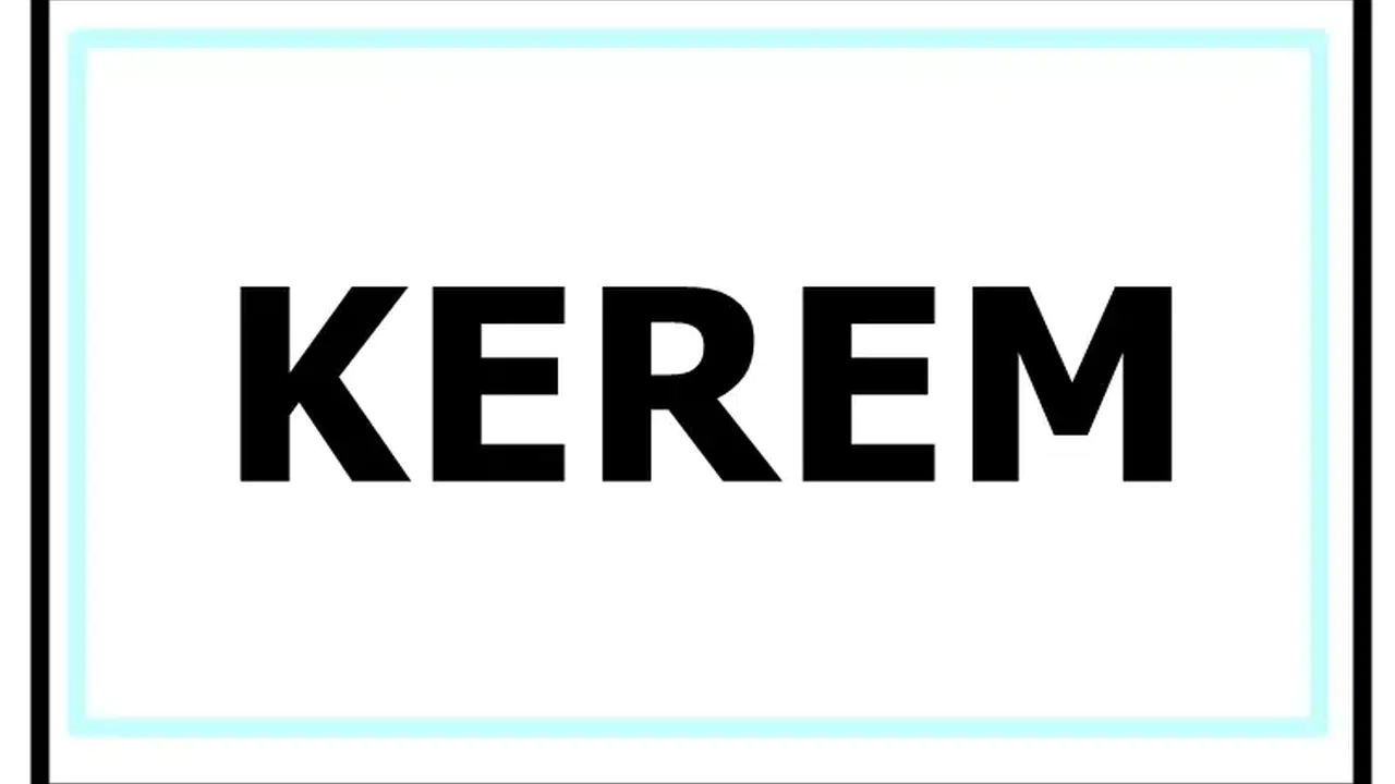 Kerem isminin anlamı ne, dini anlamı ne, Kerem ismini koymak caiz mi, Kuran'da geçiyor mu?