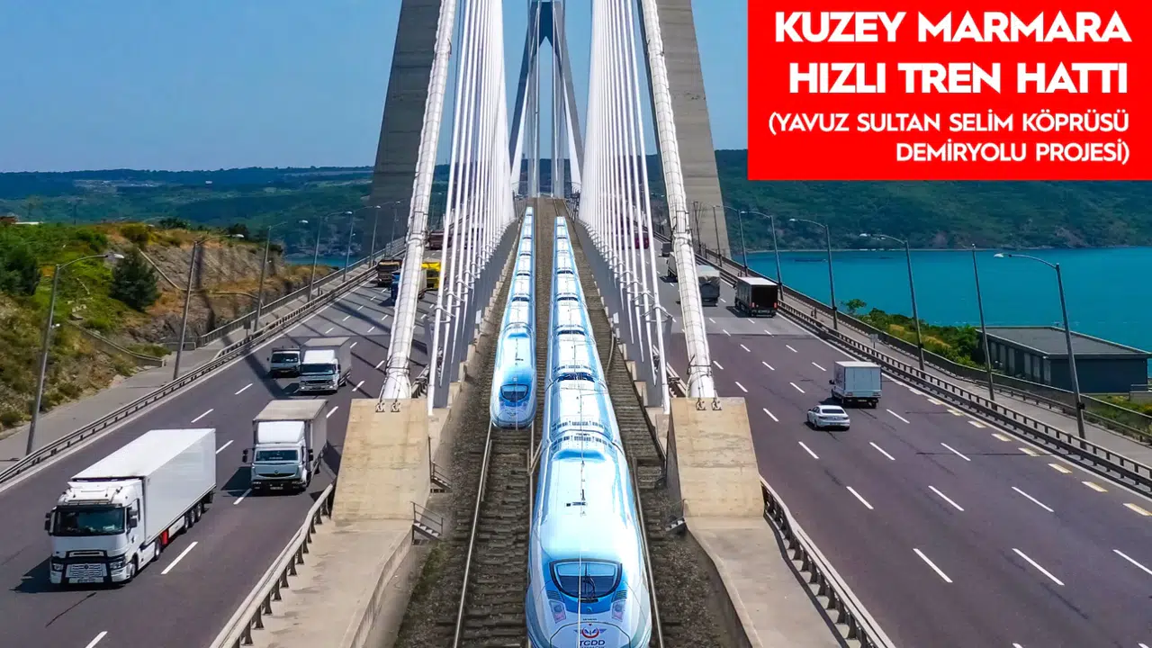 Yavuz Sultan Selim Köprüsü’nden Geçecek Kuzey Çevre Demiryolu Projesi İçin Tarihi Adım