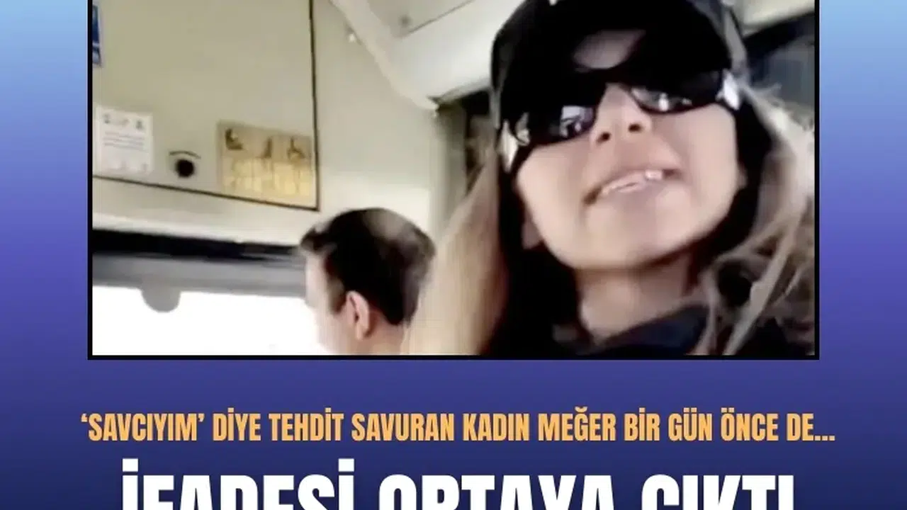 İETT’de 'Savcıyım' diyen kadının sicil kaydı ve ifadesi dikkat çekti