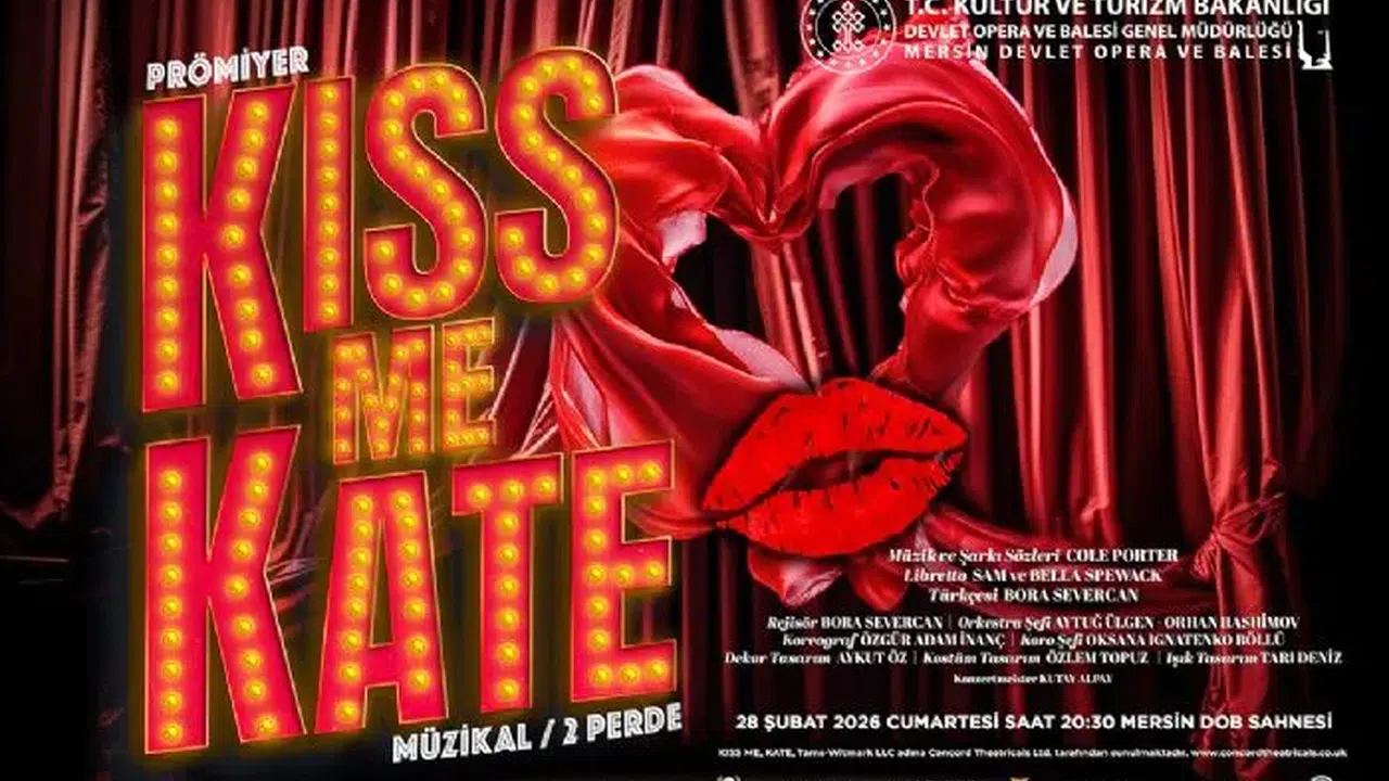 Mersin Devlet Opera ve Balesi 'Kiss Me Kate' ile sahneye çıkıyor