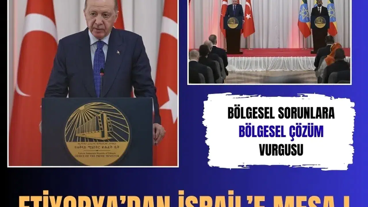 Erdoğan’dan Etiyopya’da bölgesel iş birliği ve Somaliland açıklaması