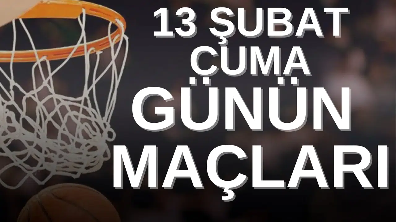 13 ŞUBAT BASKETBOL MAÇLARI: EuroLeague (Zalgiris–Hapoel Tel Aviv, Monaco–Baskonia ve Panathinaikos–Fenerbahçe Beko) saat kaçta, NBA’de hangi takımlar kazandı?