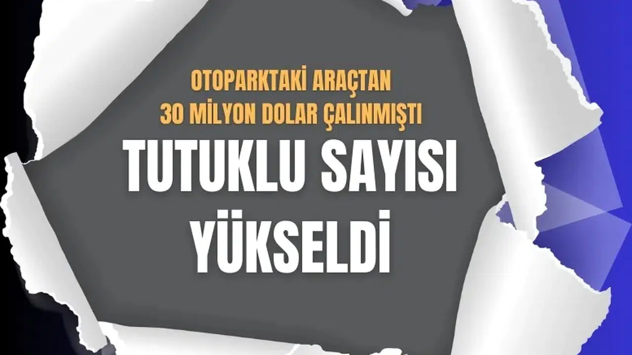 Bakırköy’de otoparktaki araçlardan 30 milyon dolar çalınmasına ilişkin tutuklu sayısı 11’e yükseldi