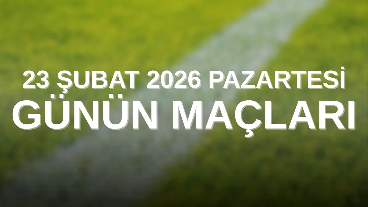 Bugün Kimin Maçı Var 23 Şubat Pazartesi, Fenerbahçe–Kasımpaşa Hangi Kanalda, Saat Kaçta, Avrupa’da Hangi Karşılaşmalar Var?