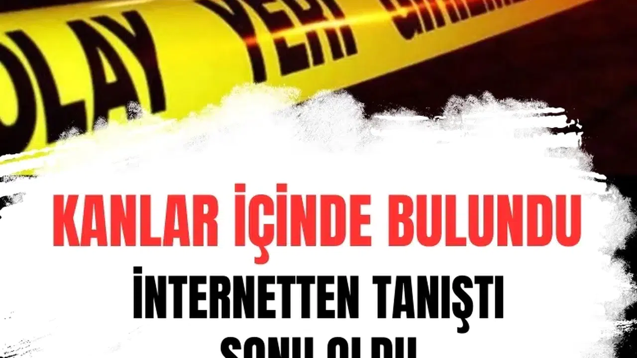 İnternette tanıştığı genç tarafından bıçaklanarak öldürüldü