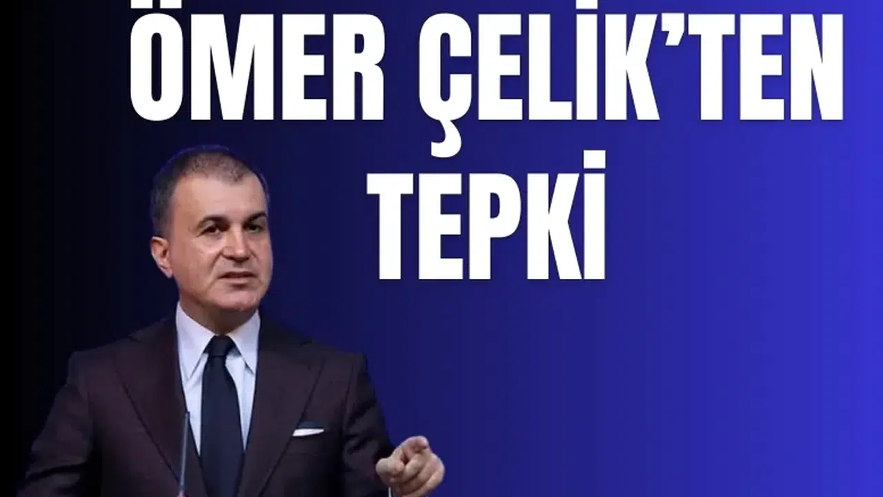 TBMM Genel Kurulu’ndaki gerginliğe ilişkin Ömer Çelik’ten açıklama