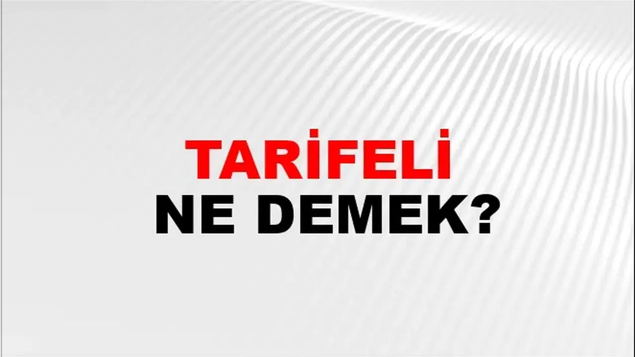TARİFE KELİMESİNİN ANLAMI!
