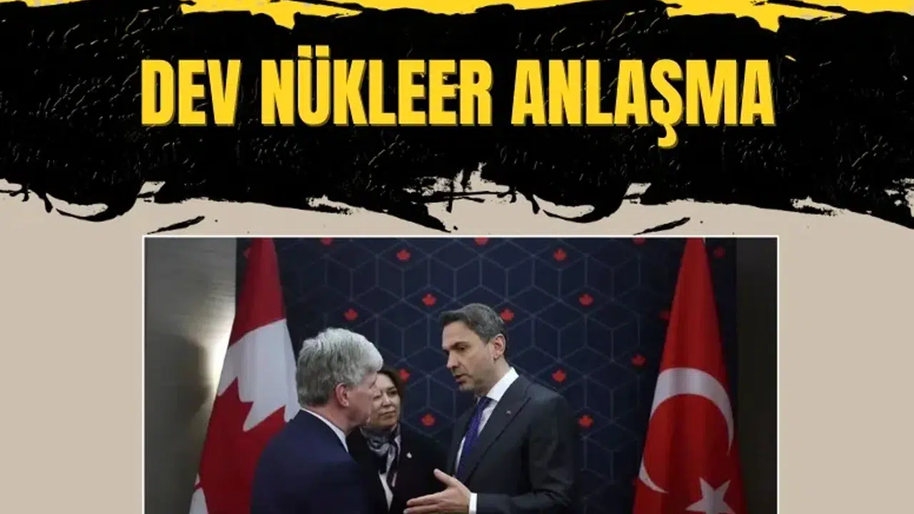 Türkiye ile Kanada arasında nükleer enerji iş birliği