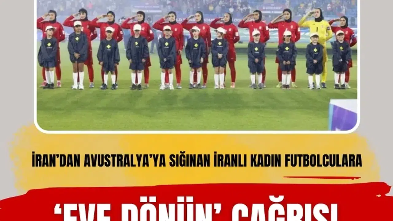 İran’dan Avustralya’ya sığınan İranlı kadın futbolculara 'Eve dönün' çağrısı