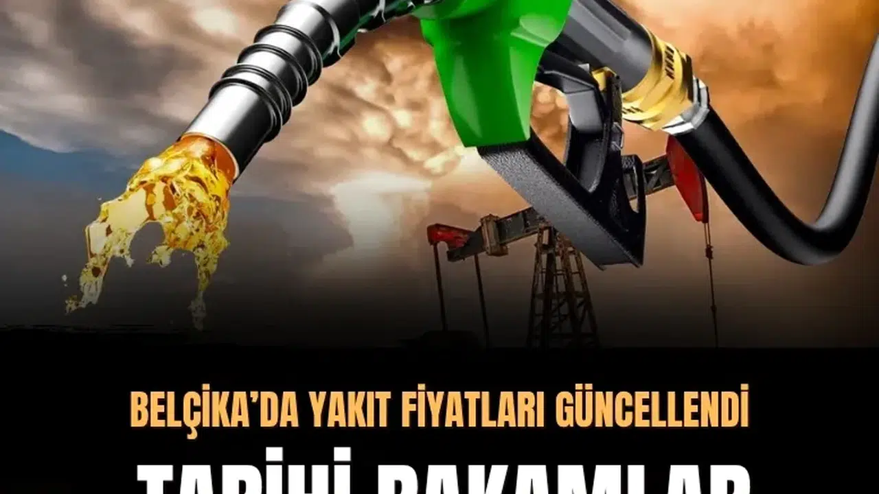 Belçika’da akaryakıt fiyatlarına zam: Dizel tarihi zirveye ulaştı