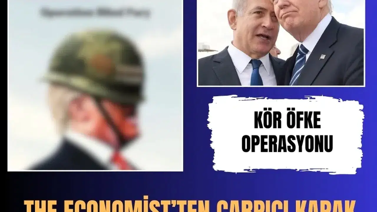 The Economist’in 'Kör Öfke Operasyonu' kapağı dünya gündeminde