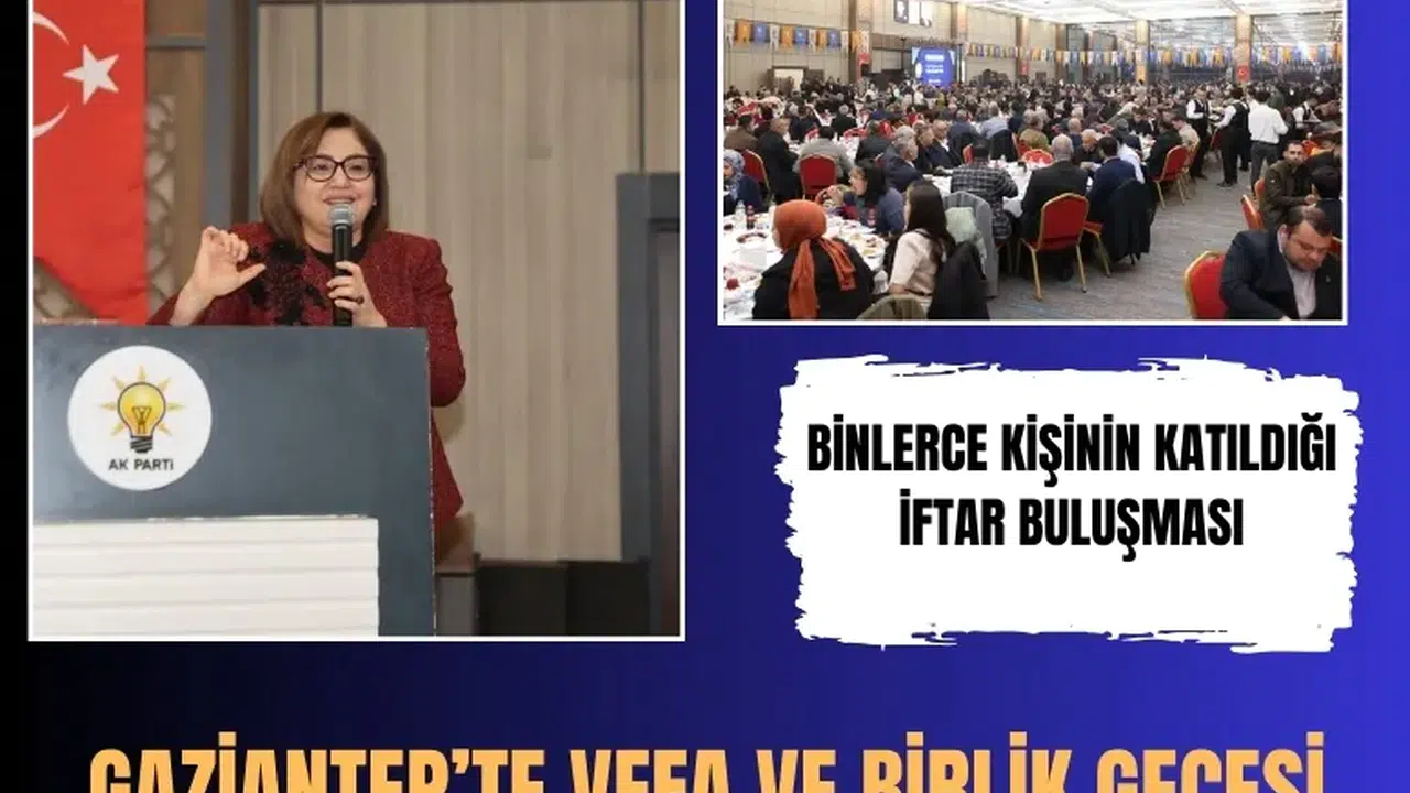 AK Parti Gaziantep’te binlerce kişinin katıldığı iftar buluşması