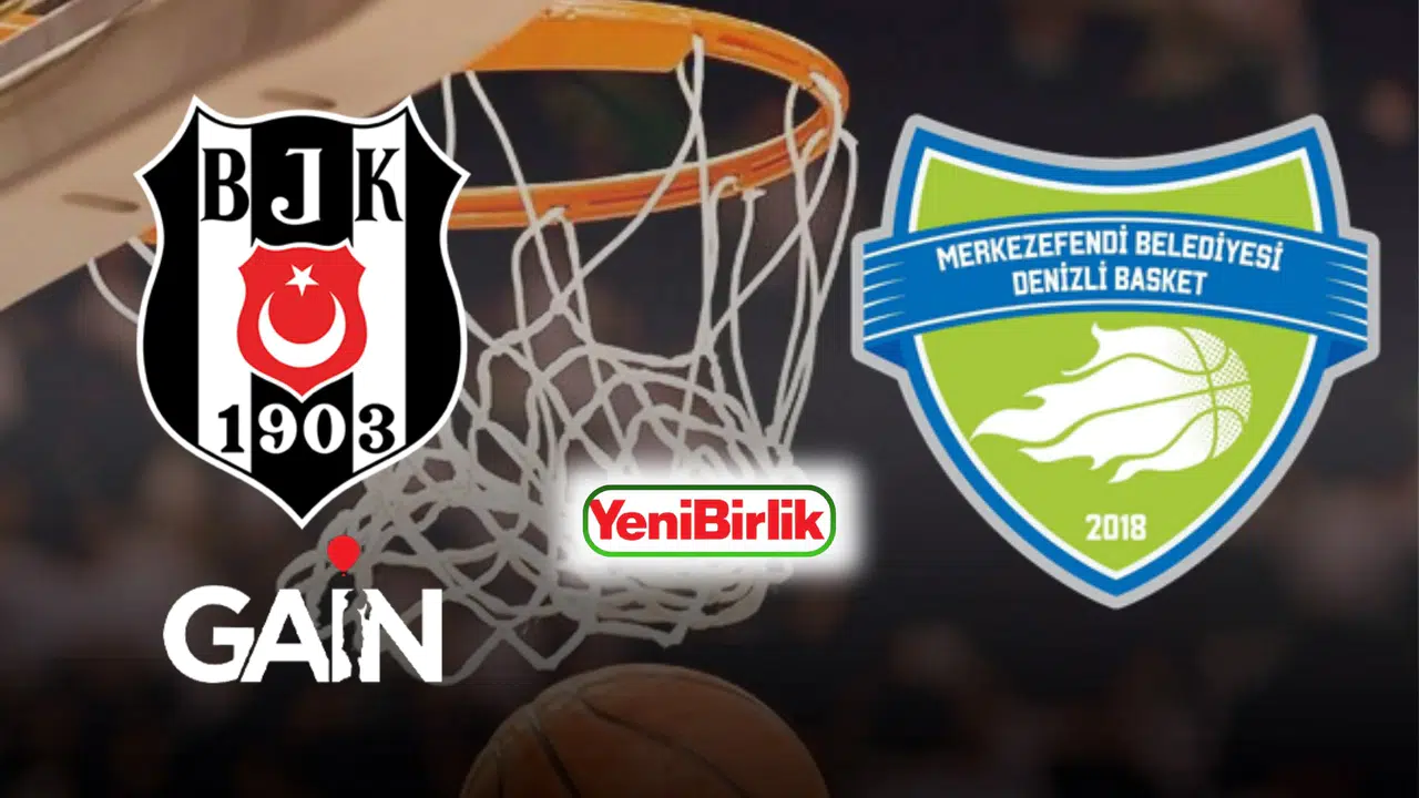 BEŞİKTAŞ GAİN-MERKEZEFENDİ BLD. MAÇI CANLI NEREDEN İZLENİR! Hangi Kanalda, Saat Kaçta Başlıyor?