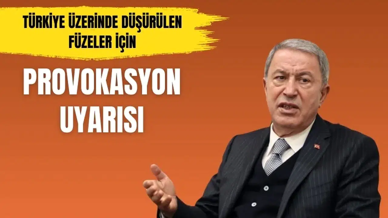 Hulusi Akar’dan İran füzeleri hakkında dikkat çeken sözler
