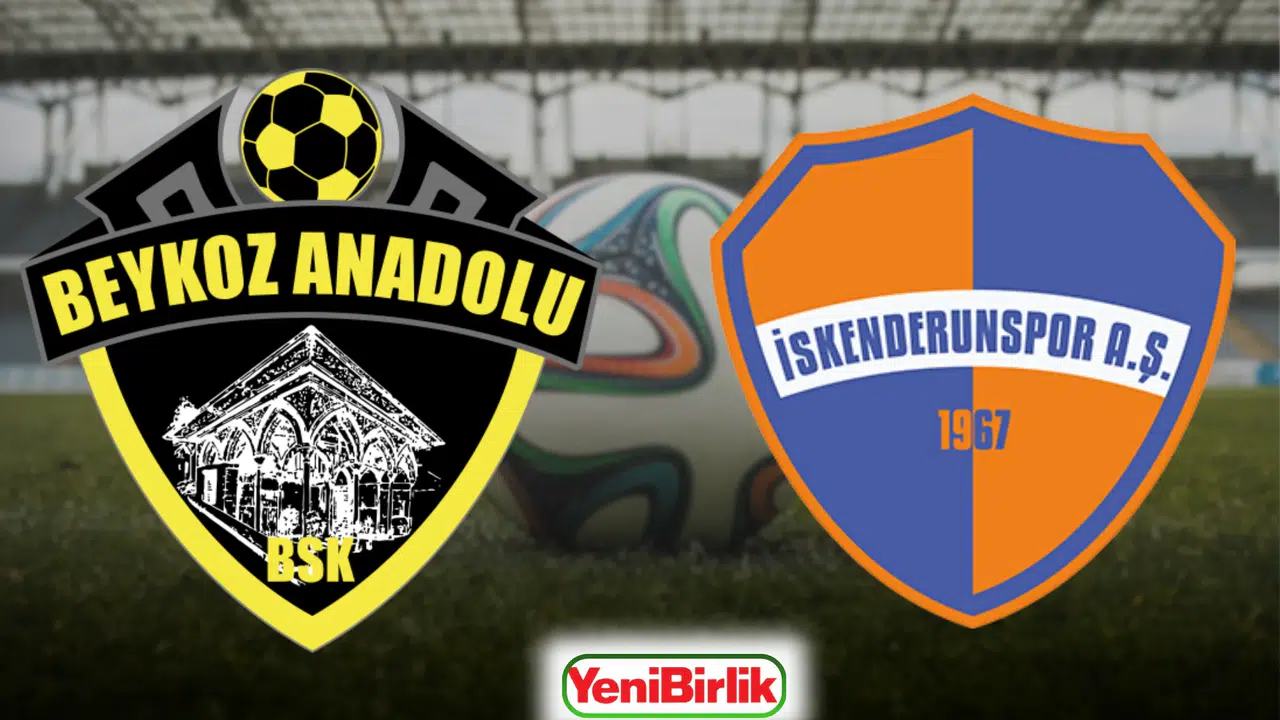 BEYKOZ ANADOLU-İSKENDERUNSPOR CANLI YAYIN VAR MI! hangi kanalda, saat kaçta, YouTube’dan izlenir mi?