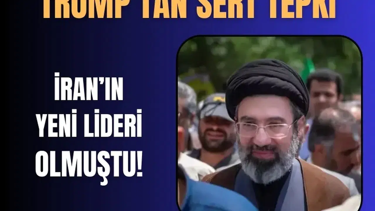 Trump’tan Mücteba Hamaney açıklaması: İran’ın yeni liderinden memnun değilim