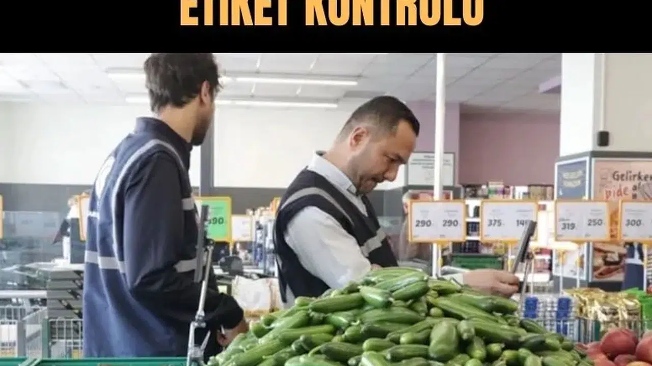 Bayram öncesi sıkı denetim: Fiyat ve etiketler mercek altında