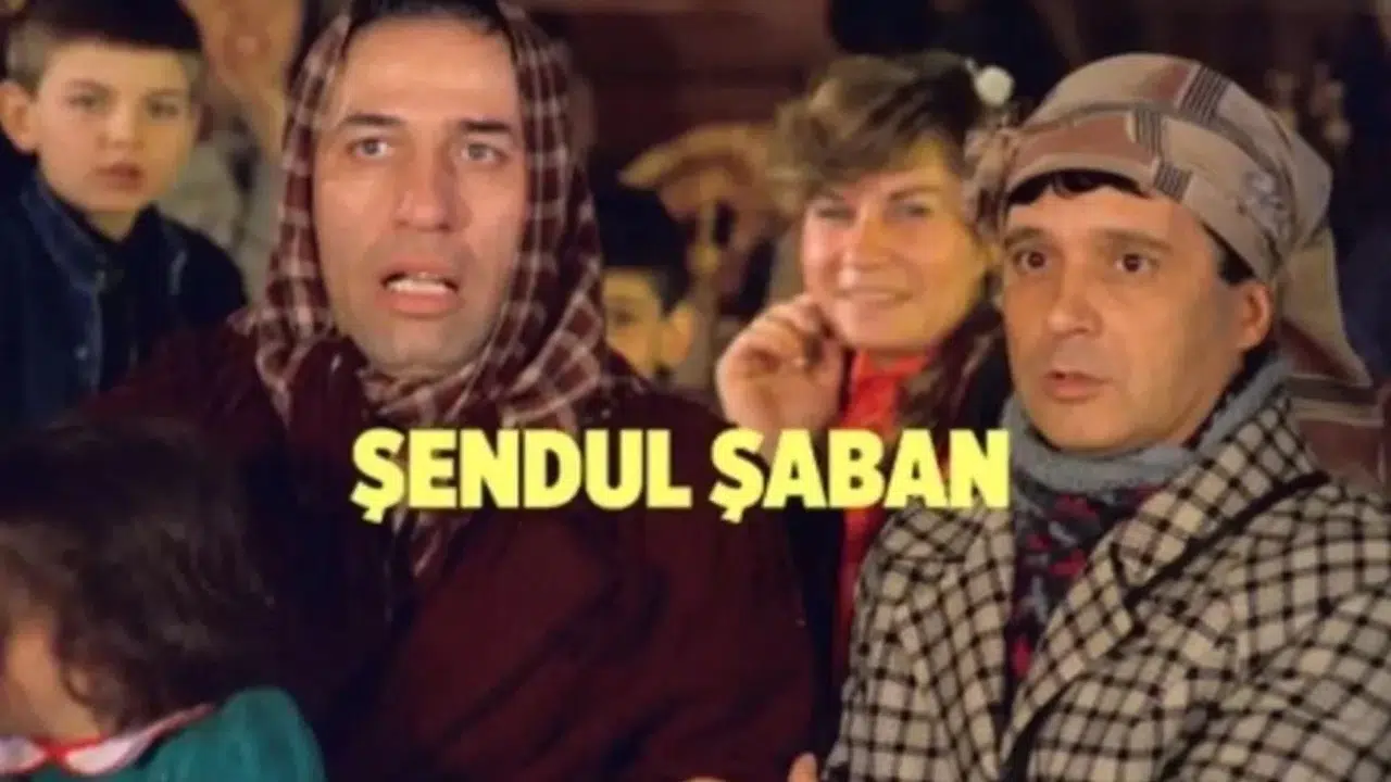ŞENDUL ŞABAN KONUSU VE OYUNCULARI!  Kemal Sunal’ın Efsane Filmi Saat Kaçta?